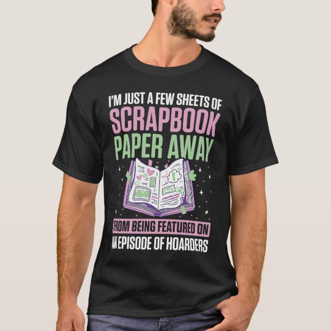 Scrapbooking For Scrapbooker Love Scrapbooking Scr T-Shirt (Front)