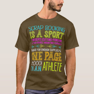 Scrapbooking Is A Sport Handmade Scrapbooking T-Shirt