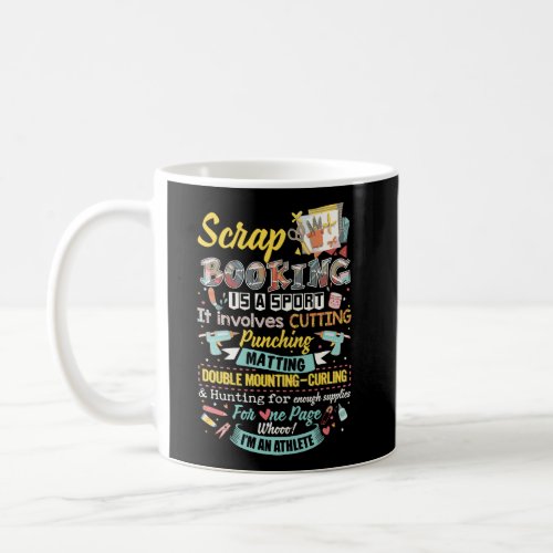 Scrapbooking Is A Sport It Involves Cutting Punchi Coffee Mug