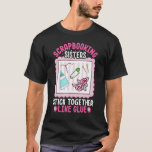 Scrapbooking Sisters Stick Together Like Glue Scra T-Shirt