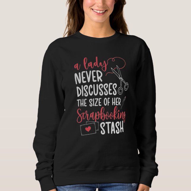 Scrapbooking Stash Scrapbook Scrapbooker Premium Sweatshirt (Front)