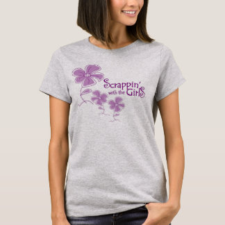 Scrappin' With the Girls T-Shirt