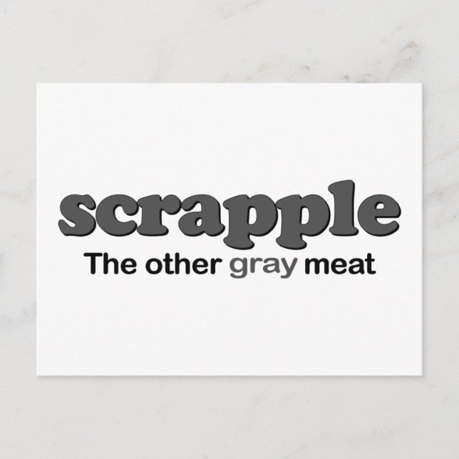 Scrapple Grey Meat Postcard (Front)