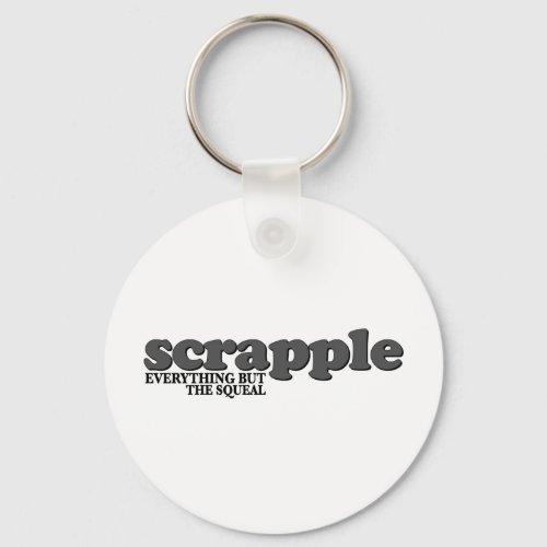 Scrapple Squeal Keychain