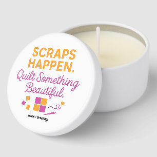 Scraps Happen. Quilt Something Beautiful Funny Mini Candle Favors