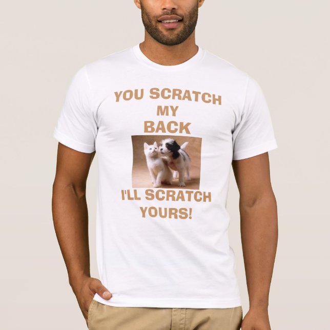 SCRATCH MY BACK t-shirt (Front)