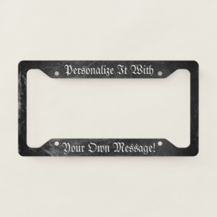 Scratched Grungy Black Personalized License Plate Frame