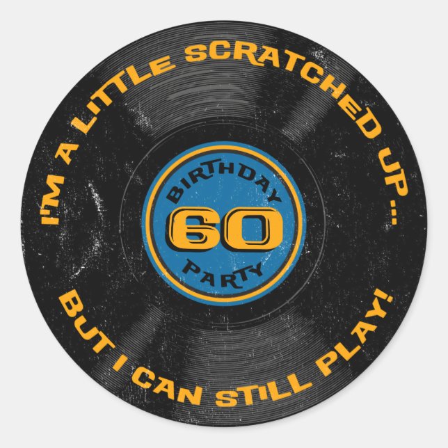 Scratched Record 60th Birthday Classic Round Sticker (Front)