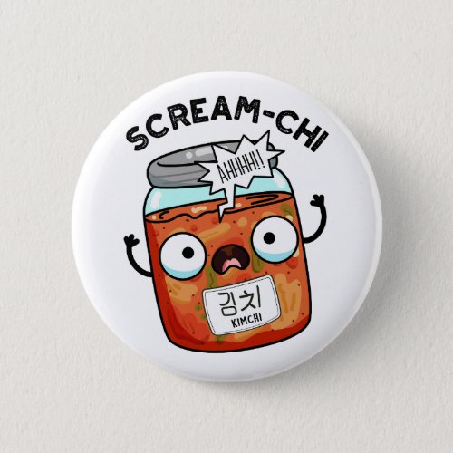 Scream_chi Funny Kimchi Puns Button
