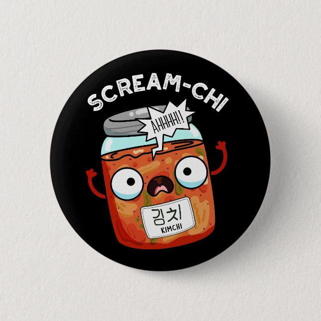 Scream-chi Funny Kimchi Puns Dark BG Button (Front)