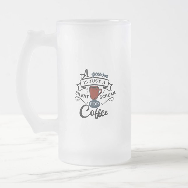 Scream for Coffee Frosted Glass Beer Mug (Left)