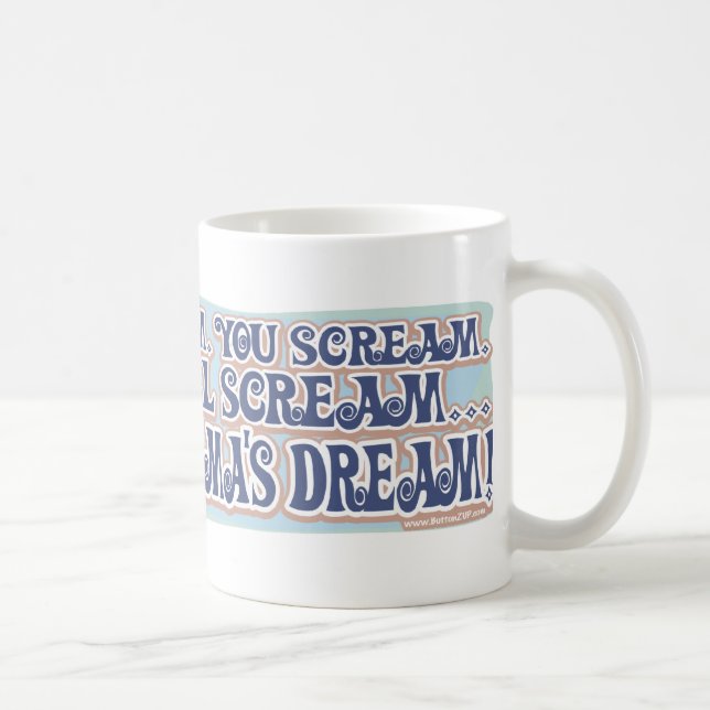 Scream for Oama's Dream Coffee Mug (Right)