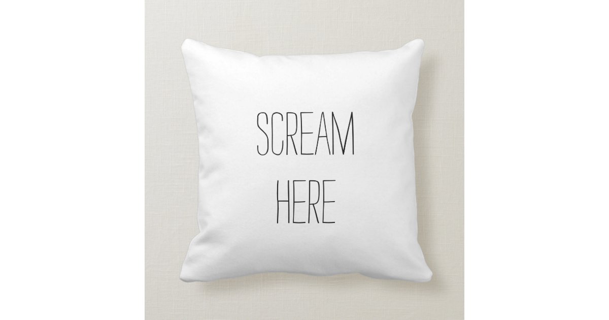 Scream Here Funny Pillow