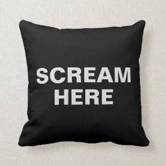 Scream Here | Funny Throw Pillow