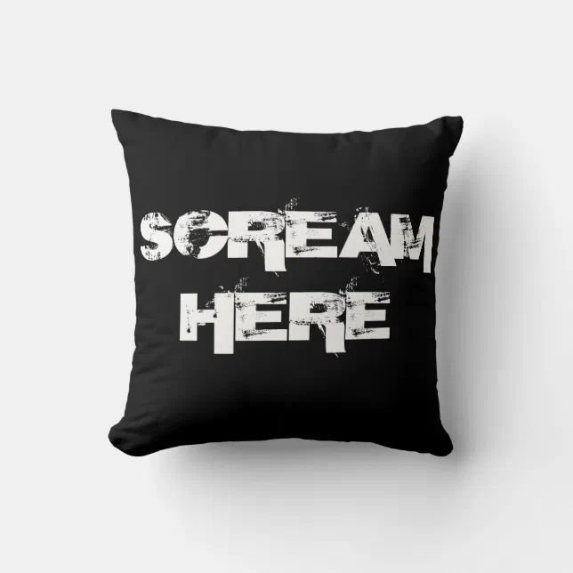 Scream Here Throw Pillow | Zazzle