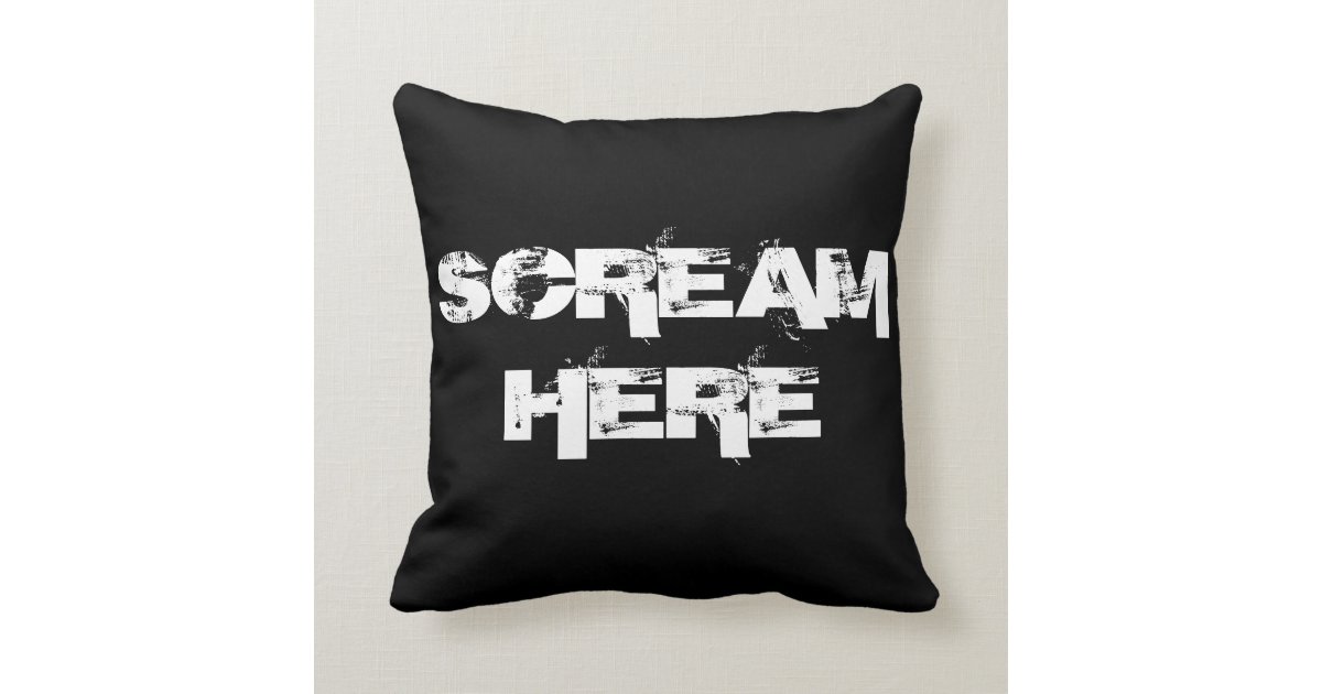 Scream Here Throw Pillow | Zazzle.com