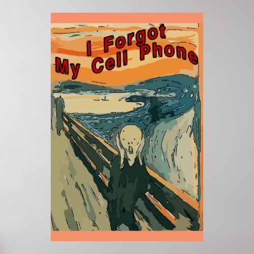 Scream I Forgot My Cell Phone Poster