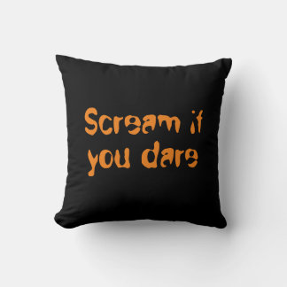 Scream if you dare Halloween gift Throw Pillow