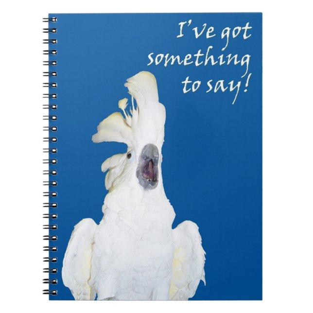 Screaming Cockatoo Spiral Notebook (Front)