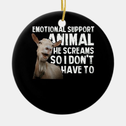Screaming Goat Emotional Support Animal Goat Owner Ceramic Ornament