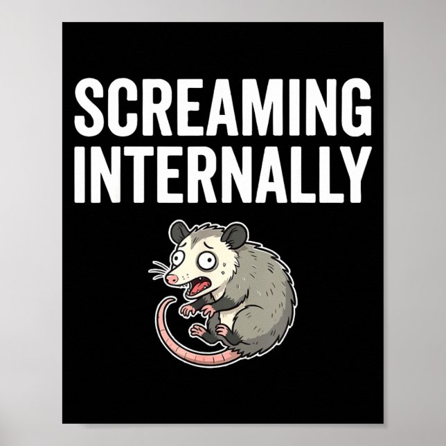 Screaming Internally Funny Ossum Anxiety Meme  Poster (Front)