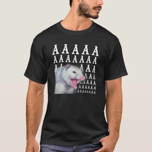 Screaming Possum Aaaa Cute Opossum Meme T_Shirt