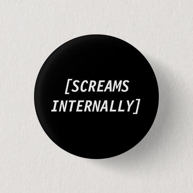 Screams Internally Badge Button (Front)