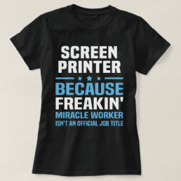 Screen Printer T-Shirt
