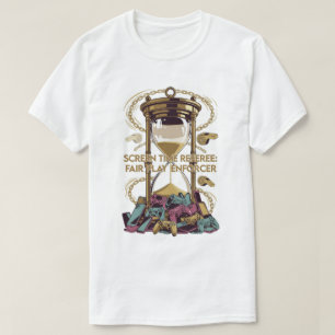 Screen Time Referee T Shirt, Fair Play Enforcer T-Shirt