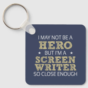 Screen Writer Hero Humor Novelty Keychain
