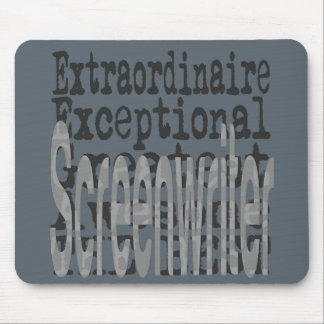 Screenwriter Extraordinaire Mouse Pad