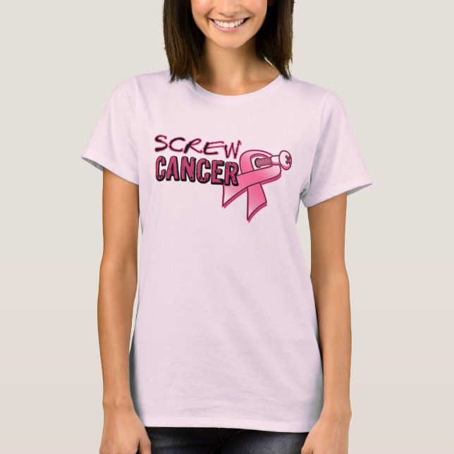 Screw Breast Cancer T-Shirt (Front)
