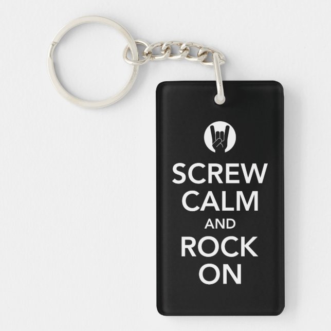 Screw Calm and Rock On keychain (Front)