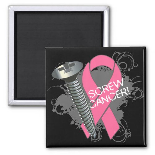 Screw Cancer _ Grunge Breast Cancer Magnet