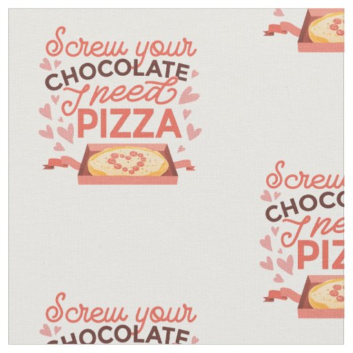 screw chocolate pizza valentine funny fabric