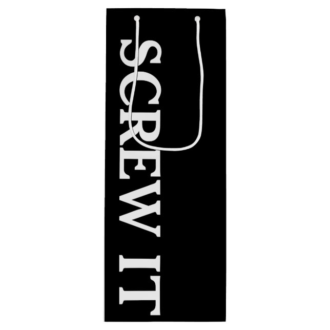 Screw It Black Wine Bottle Bag (Front)