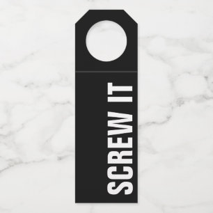 SCREW IT BOTTLE HANGER TAG