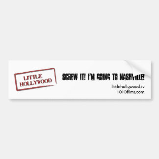 Screw It! I'm Going to Nashville Bumper Sticker