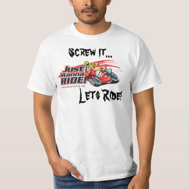 Screw It..Lets Ride! Tee | Zazzle