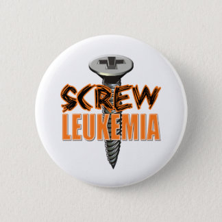 Screw Leukemia Pinback Button