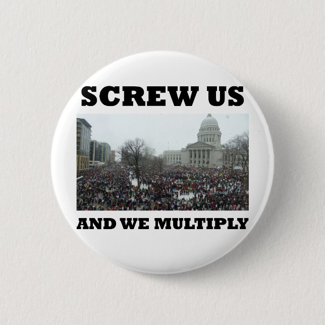 Screw us and we multiply button (Front)
