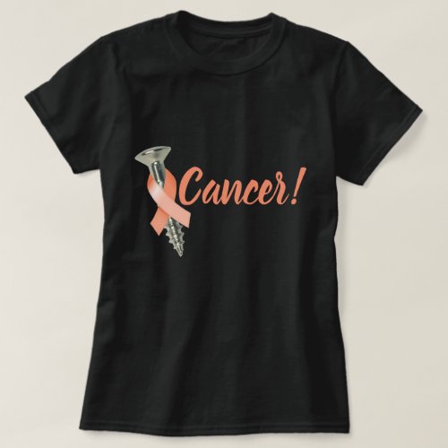 Screw Uterine Cancer Peach Ribbon T_Shirt