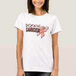 Screw Uterine Cancer T-Shirt