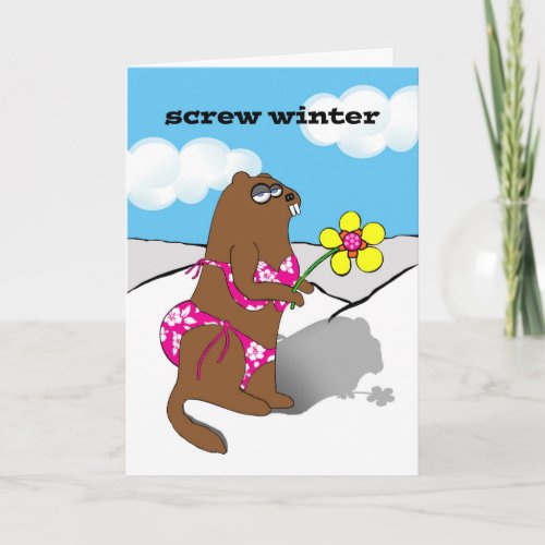Screw Winter Funny Groundhog Day Bikini Clad Card