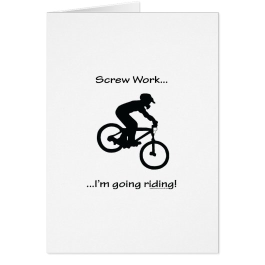 Screw Work...Going Riding Cards (Front)