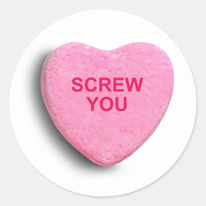 SCREW YOU CANDY HEART STICKER