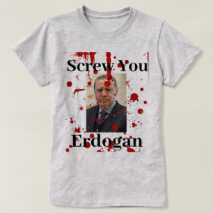 Screw You Erdogan (English)T-shirt T-Shirt