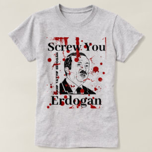 Screw You Erdogan (English)T-shirt T-Shirt