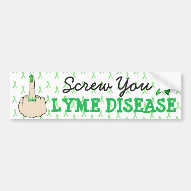 Screw You Lyme Disease Awareness Bumper Sticker (Front)