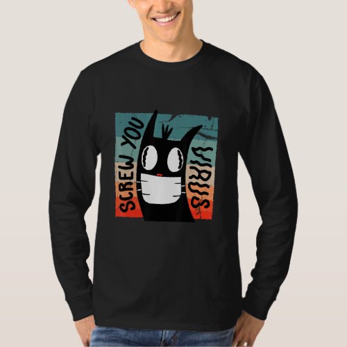 Screw You Virus Crazy  Cat Face Masks T_Shirt